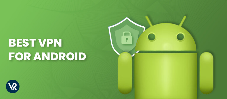  Meilleur VPN pour Android in - France 