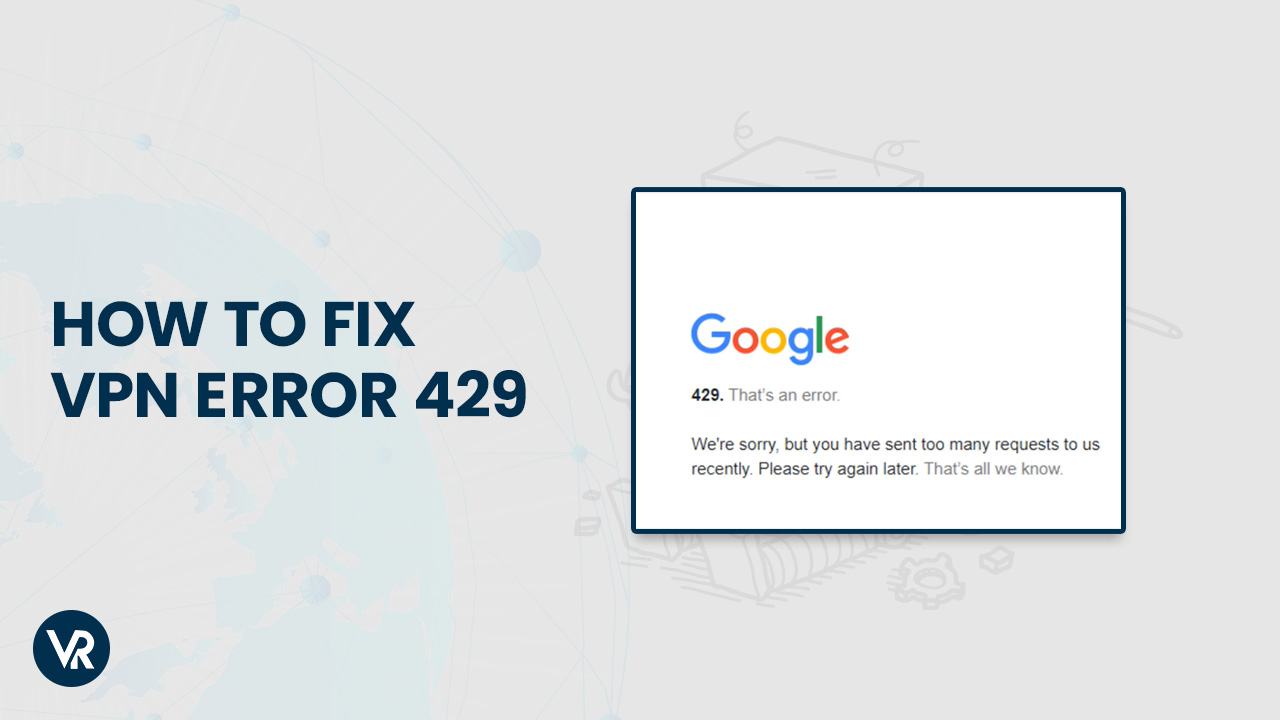 Fixes-VPN-Error-429-[intent origin="in" tl="in" parent="us"]-[region variation="2"]