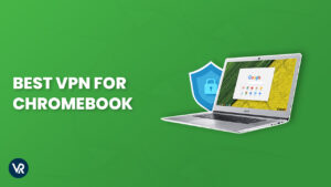 Best VPN for Chromebook in 2026: Secure and Fast
