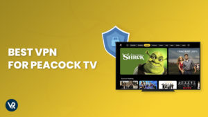 Best VPN for Peacock TV in UAE To Watch Online in 2024
