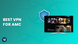 Best VPN for AMC in UK [Updated 2026]