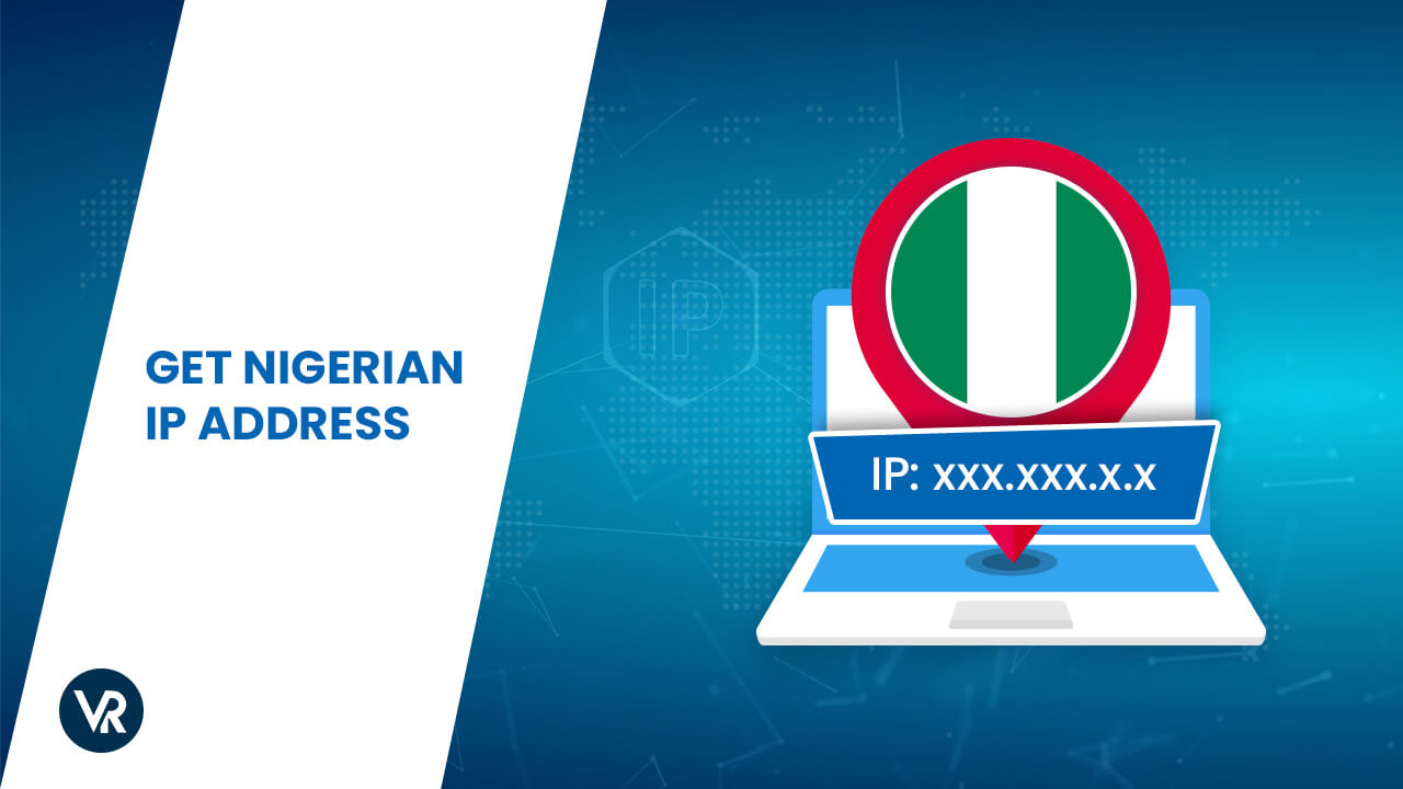 Get-Nigeria-IP-Address[intent origin="in" tl="in" parent="us"]-[region variation="2"]