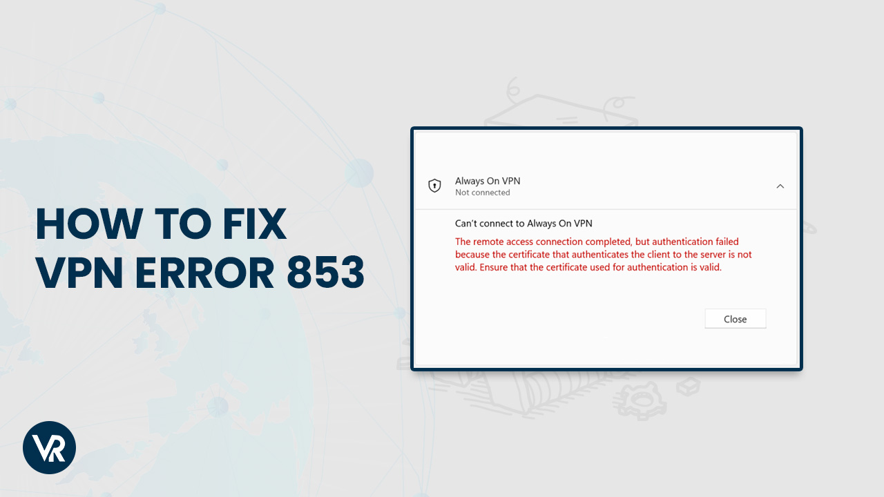 Fixes-VPN-Error-853-[intent origin="in" tl="in" parent="us"]-[region variation="2"]