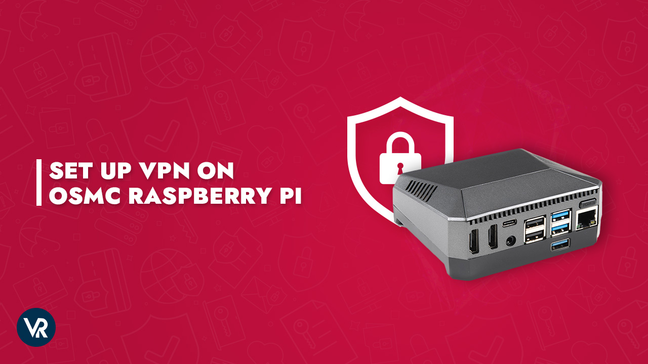 Setup-VPN-on-OSMC-[intent origin="in" tl="in" parent="us"]-[region variation="2"]-Raspberry-Pi