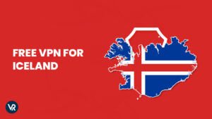 The Best Free VPN for Iceland [Tested and Updated –  2024]