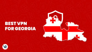 The Best VPN For Georgia in 2026