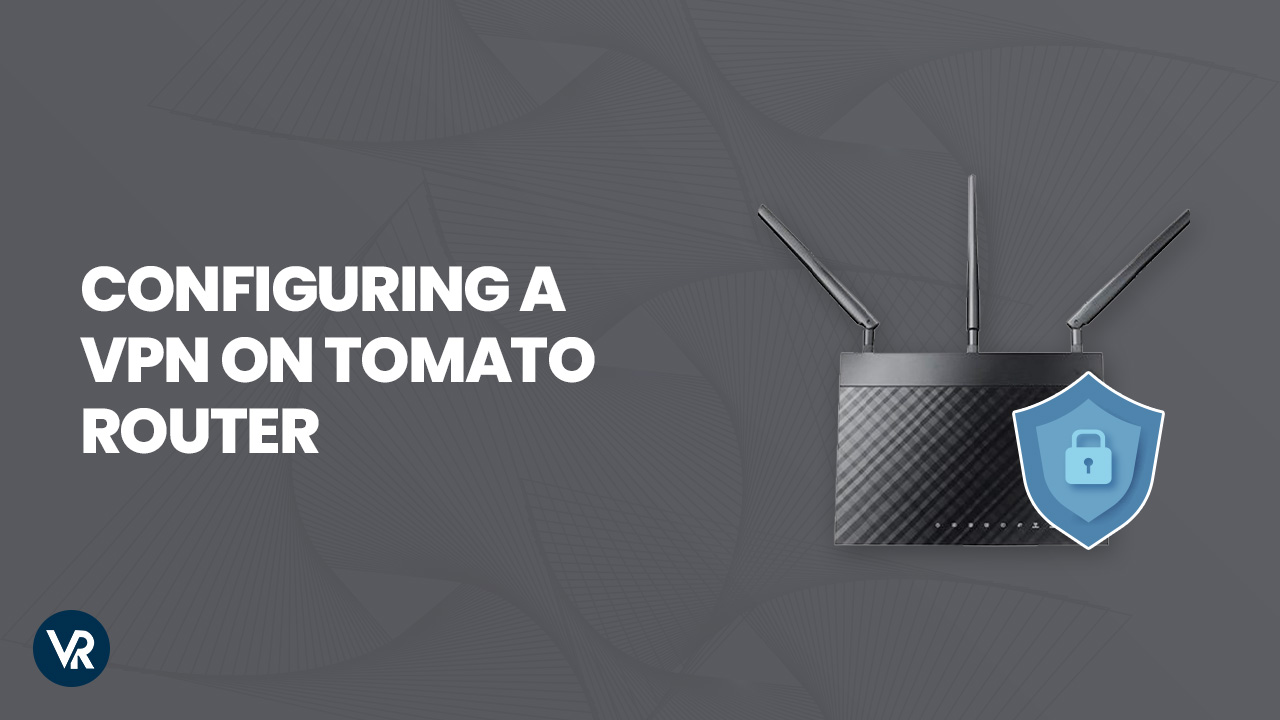 Set-up-VPN-on-Tomato-router-[intent origin="in" tl="in" parent="us"]-[region variation="2"]