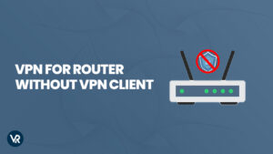 How to Setup a VPN for Router without VPN Client In USA – Guide 2026