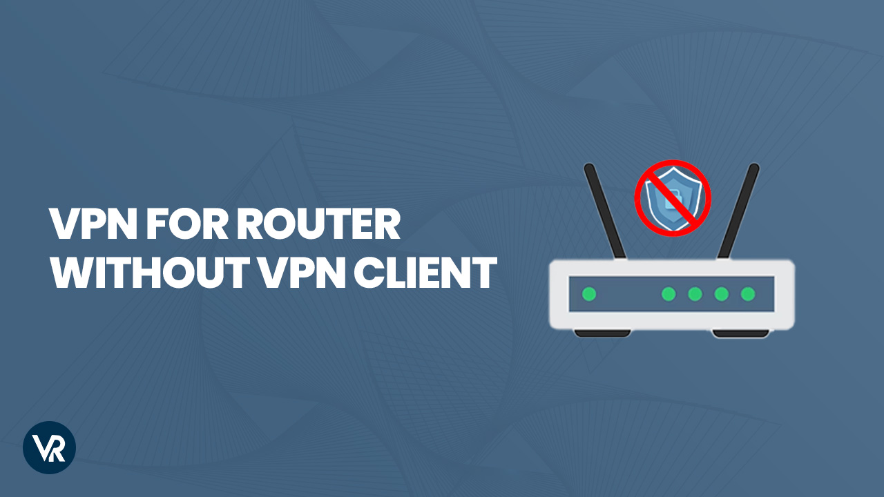 VPN-for-router-without-VPN-client-[intent origin="in" tl="in" parent="us"]-[region variation="2"]