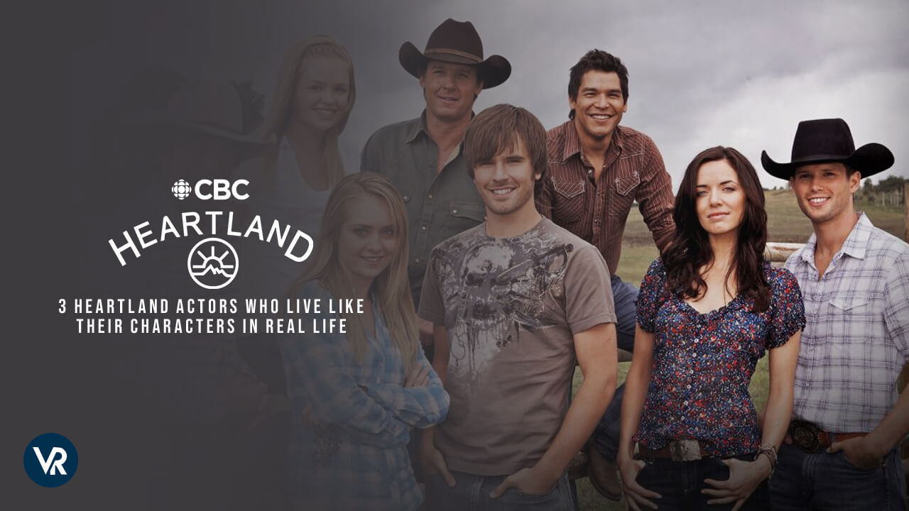 3 Heartland Actors Who Live Like Their Characters in Real Life