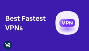 Best Fastest VPN for 2025: Top 8 Speed Comparisons