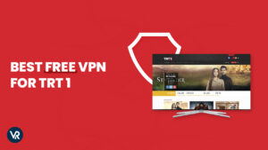 Best Free VPN for TRT1 – 2026 Guide