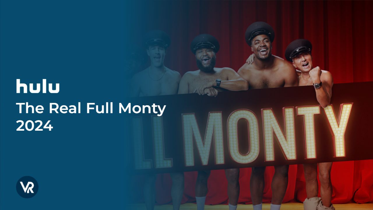 Watch-The-Real-Full-Monty-2024-[intent-origin="outside"-tl="in"-parent="us"]-[region-variation="2"]-on-Hulu