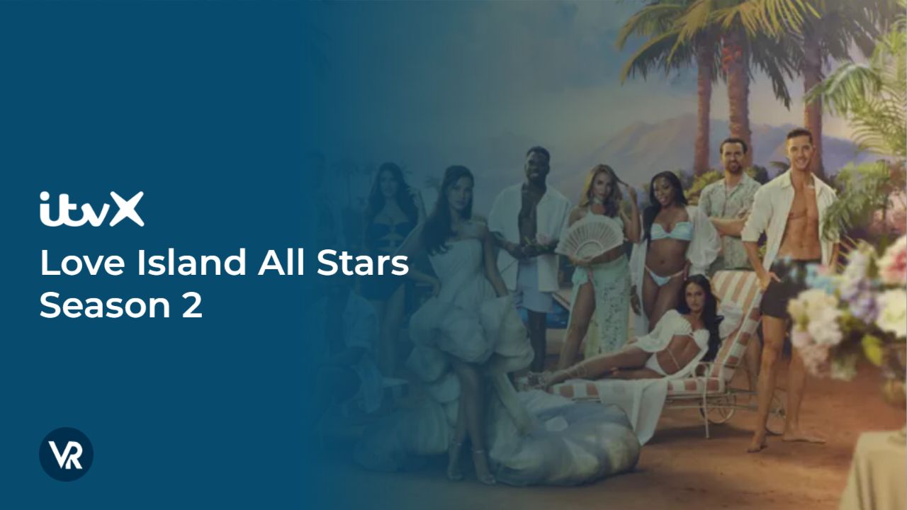 Watch-Love-Island-All-Stars-Season-2-[intent origin="outside" tl="uk" parent="us"]-[region variation="2"]