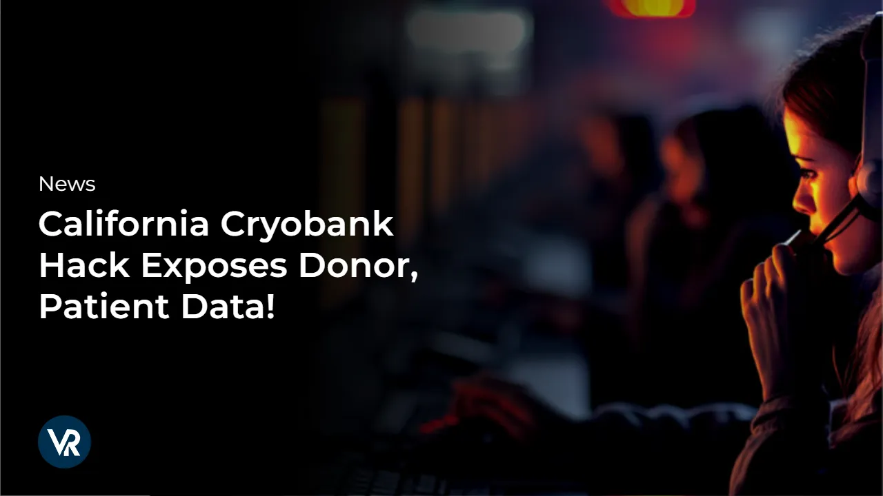 California-Cryobank-Hack-Exposes-Donor-Patient-Data-vr